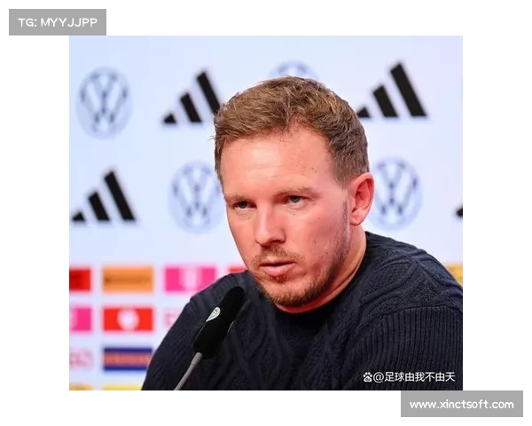 德国队全面换血揭示传统与革新的碰撞开启重塑辉煌的新征程